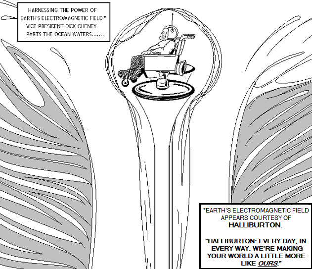 Dick Cheney harnesses Earth's electromagnetic field, displacing waters